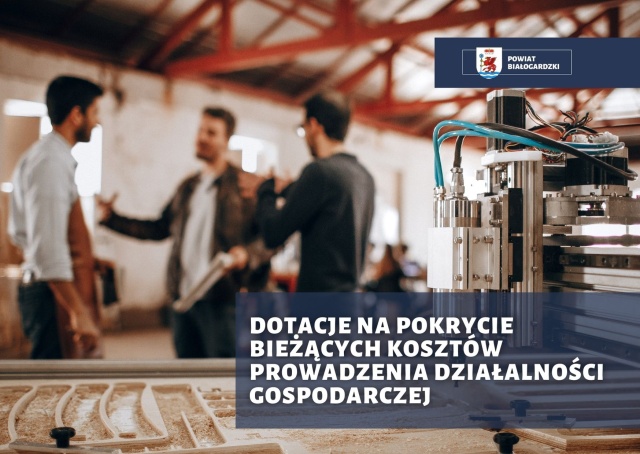 Dotacje na pokrycie bieżących kosztów prowadzenia działalności gospodarczej. Nabór wniosków